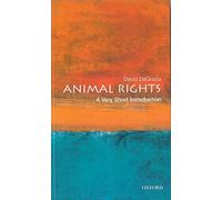 Animal Rights: A Very Short Introduction: 57 (Very Short Introductions)