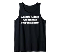 Animal Rights Are Human Responsibility Camiseta sin Mangas