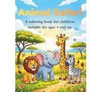 Animal Safari: A Coloring Book for Kids | Over 82 Fun Pages | Suitable for ages 4 and up