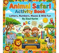 Animal Safari Activity Book: Letters, Numbers, Mazes & Wild Fun!