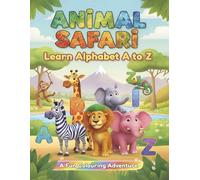 Animal Safari: Learn Alphabet A to Z (Colouring Books By Story Wizard)