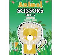 Animal Scissors Skill: Coloring Activity Book
