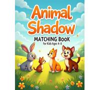 Animal Shadow Matching Book for Kids Ages 4-8: An Interactive Wild & Farm Animal Puzzle Book to Boost Focus and Visual Skills