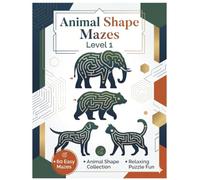 Animal Shape Mazes: Level 1: 60 Easy Mazes - Relaxing Puzzle Fun (Smart Mind Mazes Series)
