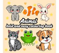 Animal Simple and Bold Coloring Book for Kids: Fun and Easy Animal Illustrations for Toddlers and Preschoolers | Big Bold Lines, Simple Shapes, and Adorable Jungle Friends
