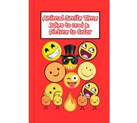 Animal smile time: jokes to read & picture to clear: A Fun Learning & Coloring Joke Book for Children Ages 4-8