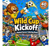 Animal Soccer All-Stars: 40 Energetic Sports Pages for Kids and Teens to Boost Creativity and Celebrate the Big Tournament