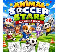 Animal Soccer Stars Coloring Book for Kids: 40 Fun and Adorable Animals Playing Soccer for Boys and Girls Ages 4-8