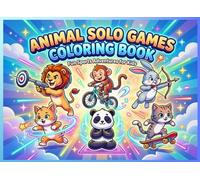 Animal Solo Games Coloring Book for Kids Ages 3-8: Fun Sports and Activities with Cute Animals