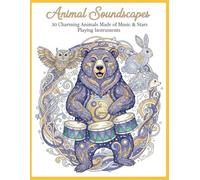 Animal Soundscapes: 30 Charming Animals Made of Music & Stars Playing Instruments