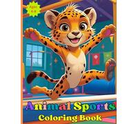 Animal Sports Coloring Book: Games & Silly Sports for Kids Ages 4-8 (KJD Animal Coloring Books)