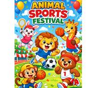Animal Sports Festival: A Fun and Easy Coloring Book for Kids Ages 3-6