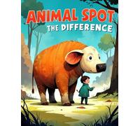 Animal Spot the Difference for Kids: Fun Picture Puzzles to Build Focus & Observation Skills