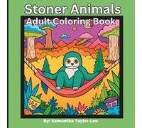 Animal Stoner Coloring Book: A Chill & Cozy Adult Coloring Book