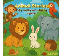 Animal stories: Enjoy reading and colouring together