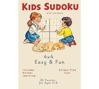 Animal Sudoku for Kids: Learn While You Play! 30 Cute Vintage Animal Puzzles for Ages 4-8 | Easy & Fun Brain Games
