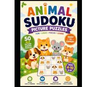 Animal Sudoku Picture Puzzles: 50 Fun 4x4 Picture Sudoku Puzzles for Kids with Dogs, Cats, Mice & Hamsters - Easy to Expert