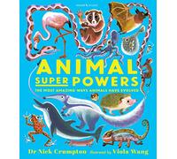 Animal Super Powers: The Most Amazing Ways Animals Have Evolved (Walker Studio)