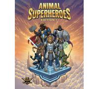 Animal Superheroes Edition I: A Fantasy Power Coloring Adventure