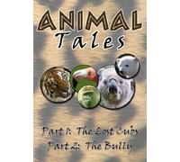 Animal Tales: Lost Cub / The Bully [Reino Unido] [DVD]