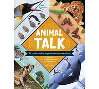 Animal Talk: All the Incredible Ways that Animals Communicate (Wonders of Wildlife)