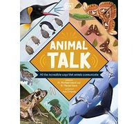 Animal Talk: All the Incredible Ways that Animals Communicate (Wonders of Wildlife)