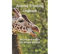 Animal training logbook: Record and ensure animal welfare