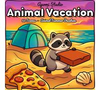 Animal Vacation: Comfy and Chill Coloring Book - 50 Bold and Comfy Cute Animal Scenes of Summer Vacation: Beach, Camping, Tropical Fun for Adults and Stress Relief (Bold & Comfy Coloring Book)