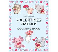 Animal Valentine Friends Coloring Book: 50 Bold and Easy Coloring Pages For All Ages (Valentine's Day Coloring Fun)