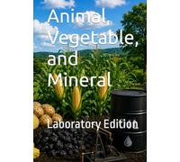 Animal, Vegetable, and Mineral: Laboratory Edition