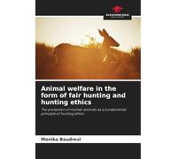 Animal welfare in the form of fair hunting and hunting ethics: The protection of mother animals as a fundamental principle of hunting ethics