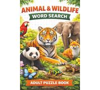 Animal & Wildlife Word Search: Relaxing Adult Puzzle Book Featuring Animals and Wildlife from Around the World (The Relax & Search Series)