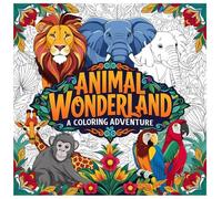 Animal Wonderland A Coloring Adventure