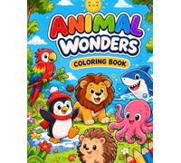 Animal Wonders Coloring Book for Kids Ages 4-8: 52 Fun & Easy Pages Featuring Wild Animals & Farm Animals - Perfect for Toddlers & Preschoolers