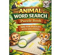 Animal Word Search: 100 Large Print Animal-Themed Word Search Puzzles for Adults, Seniors & Teens | Easy to Medium Difficulty Brain Games for ... Jungle, Ocean & Wildlife Words with Solutions
