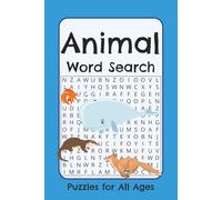 Animal Word Search: A Puzzle Book for Animal and Puzzle Lovers | 6x9in | 50+ puzzles | Great Gift for Travel, Downtime, & Vacations
