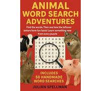 Animal Word Search Adventures: 50 Fun and Challenging Animal Word Searches with Hidden Messages - Perfect for Kids, Teens, and Adults