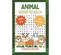 Animal Word Search Book: Fun and Educational Animal-Themed Puzzles for Kids! |6x9 in, 110 pages| 50+ Puzzles... Gift for Vacation, Holidays and Free Times