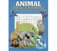 Animal Word Search Challenge!: 50 Fun and Engaging Puzzles for Teens & Adults - Featuring 450 Unique Words!