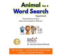 Animal Word Search Expert Level Vol. 4: Thousands have tried it. Only a few complete it. Will you? (BrainWorkBook Series)