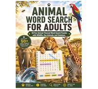 Animal Word Search for Adults: 50 Fun Animal-Themed Word Search Puzzles with Wildlife, Zoo Animals, and Solutions