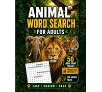 Animal Word Search for Adults: 50 Large Print Puzzles Featuring Amazing Animals with Progressive Difficulty
