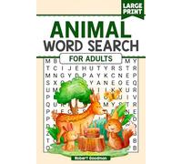 Animal Word Search for Adults: Large Print Puzzles for Stress Relief and Mental Sharpness Over 50 Puzzles to Keep You Thinking