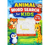 Animal Word Search for Kids: 100 Large Print Puzzles: Fun Animal Puzzle Book for Kids Ages 6-10 | Easy Word Searches | Horizontal & Vertical Only