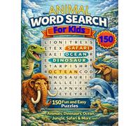 Animal Word Search for Kids: 150 Fun and Easy Puzzles Animals, Dinosaurs, Ocean, Jungle, Safari & More. Ages 4-8.