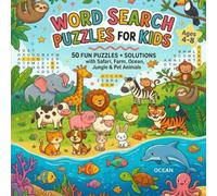 Animal Word Search for Kids Ages 4-8: 50 Fun Puzzles with Safari, Farm, Ocean, Jungle and Pet Animals - With Solutions Included | Volume 1