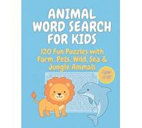 Animal Word Search for Kids: Fun & Educational Puzzles for Ages 6-15
