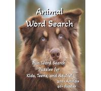 Animal Word Search: Fun Word Search Puzzles for Kids, Teens, and Adults