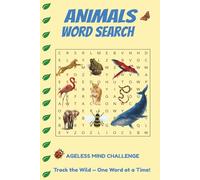 Animal Word Search Puzzle: Animal Word Search Puzzle Book: Word Search with Easy to Read Print about Animal| Ageless Puzzles for Focus & Fun | 6x9 ... | Gifts for Vacation, Holidays and more....