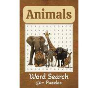 Animal Word Search Puzzle Book: Animal Word Search Puzzle Book for Adults and Kids - 50+ Puzzles Featuring Wildlife, Pets, Zoo Animals & More | Fun Gift for Travel, Holidays, and Relaxation